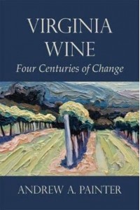 Virginia Wine Four Centuries of Change