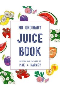 No Ordinary Juice Book
