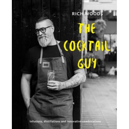 The Cocktail Guy Infusions, Distillations and Innovative Combinations