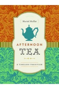 Afternoon Tea A Timeless Tradition