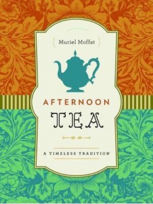 Afternoon Tea A Timeless Tradition