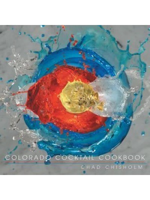 Colorado Cocktail Cookbook