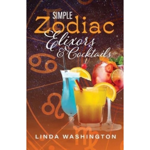 Simple Zodiac Elixors & Cocktails