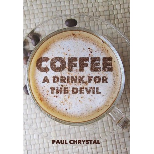 Coffee A Drink for the Devil