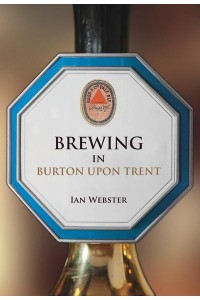 Brewing in Burton-Upon-Trent - Brewing