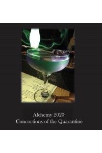 Alchemy 2020 Concoctions of the Quarantine