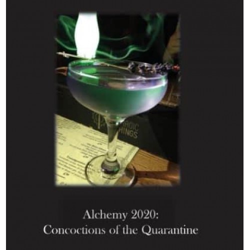 Alchemy 2020 Concoctions of the Quarantine