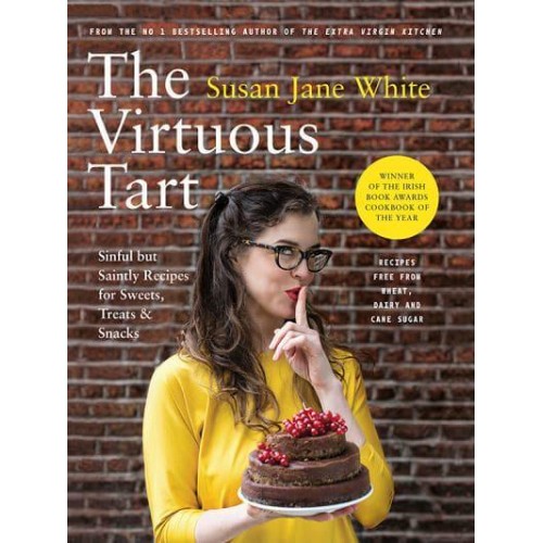 The Virtuous Tart Recipes Free from Wheat, Dairy and Cane Sugar