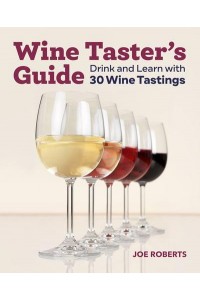 Wine Taster's Guide Drink and Learn With 30 Wine Tastings