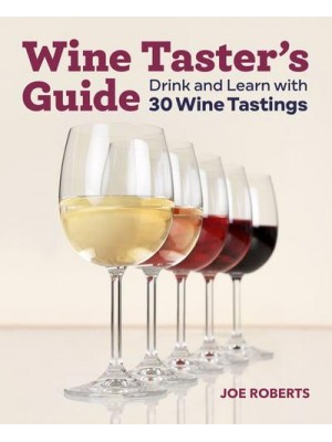 Wine Taster's Guide Drink and Learn With 30 Wine Tastings