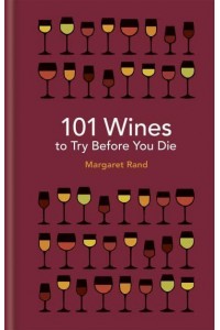 101 Wines to Try Before You Die