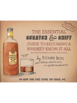 The Essential Scratch & Sniff Guide to Becoming a Whiskey Know-It-All