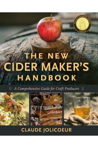 The New Cider Maker's Handbook A Comprehensive Guide for Craft Producers