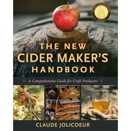 The New Cider Maker's Handbook A Comprehensive Guide for Craft Producers