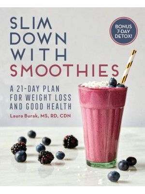 Slim Down With Smoothies A 21-Day Plan for Weight Loss and Good Health