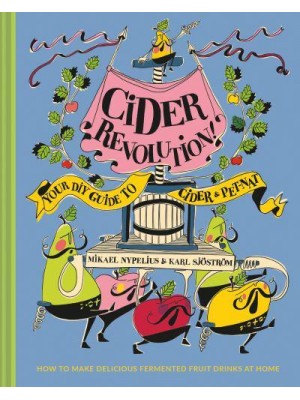 Cider Revolution! Your DIY Guide to Cider & Pet-Nat