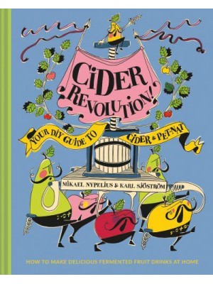 Cider Revolution! Your DIY Guide to Cider & Pet-Nat