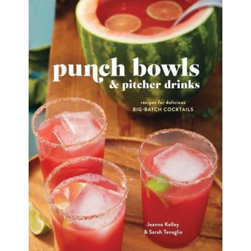 Punch Bowls and Pitcher Drinks Recipes for Delicious Big-Batch Cocktails