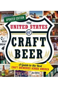 The United States of Craft Beer A Guide to the Best Craft Breweries Across America