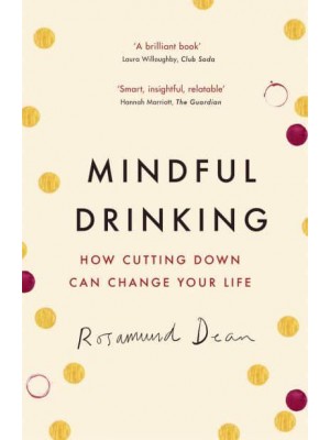 Mindful Drinking How Cutting Down Can Change Your Life