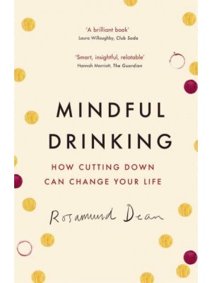 Mindful Drinking How Cutting Down Can Change Your Life