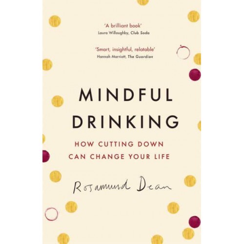 Mindful Drinking How Cutting Down Can Change Your Life