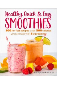 Healthy Quick & Easy Smoothies