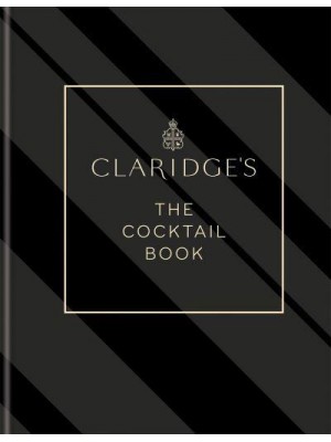 Claridge's The Cocktail Book