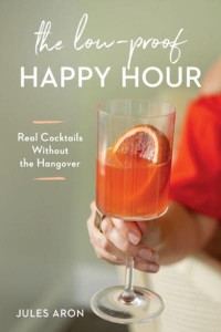 The Low-Proof Happy Hour Real Cocktails Without the Hangover