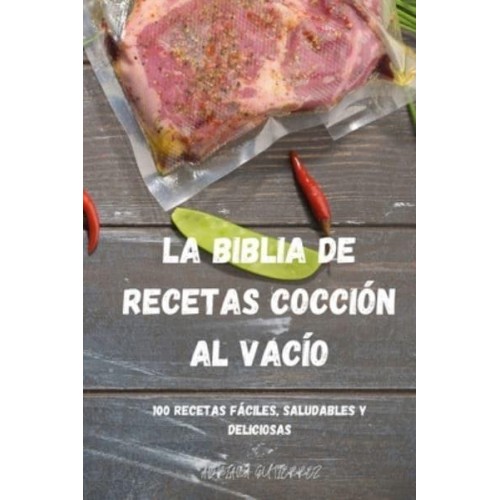 LA BIBLIA DE RECETAS COCCIÓN AL VACÍO