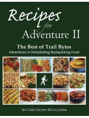 Recipes for Adventure II: The Best of Trail Bytes