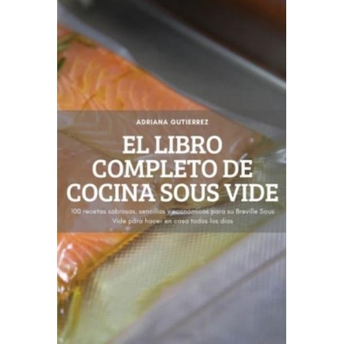 EL LIBRO COMPLETO DE COCINA SOUS VIDE