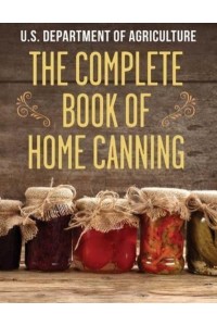 The Complete Book of Home Canning