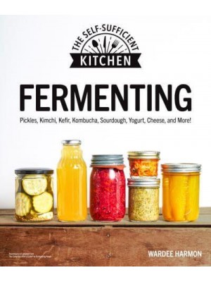 Fermenting - The Self-Sufficient Kitchen