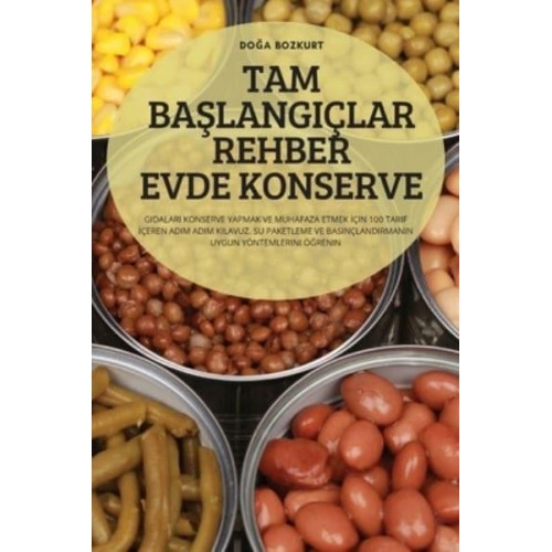 TAM BAŞLANGIÇLAR REHBER EVDE KONSERVE