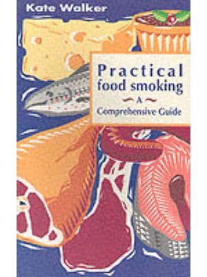 Practical Food Smoking A Comprehensive Guide