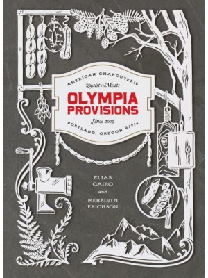 Olympia Provisions Cured Meats and Tall Tales from an American Charcuterie