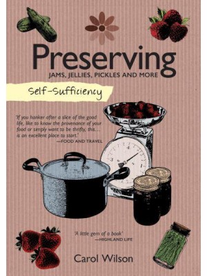 Preserving Jams, Jellies, Pickles and More - Self-Sufficiency