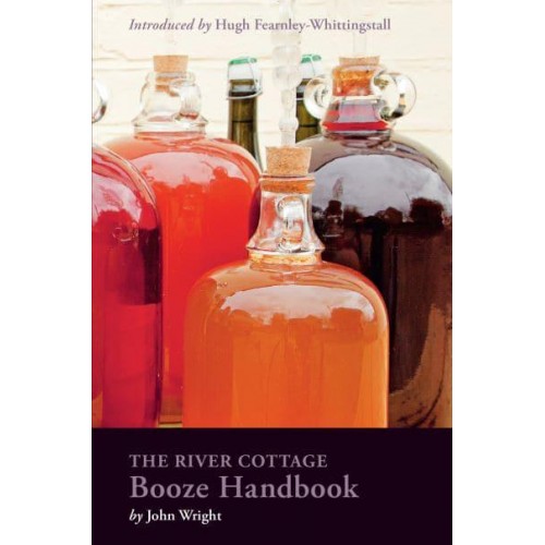 The River Cottage Booze Handbook - River Cottage Handbooks