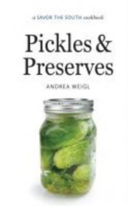 Pickles & Preserves - A Savor the South Cookbook