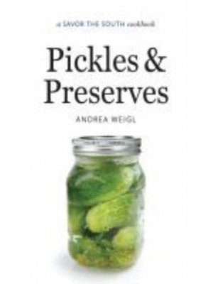 Pickles & Preserves - A Savor the South Cookbook