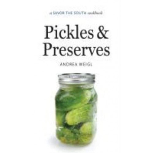 Pickles & Preserves - A Savor the South Cookbook