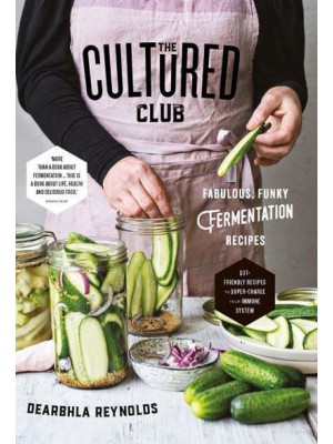 The Cultured Club Fabulously Funky Fermentation Recipes