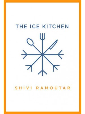 The Ice Kitchen Fast Fresh Food to Fill Your Family and Your Freezer