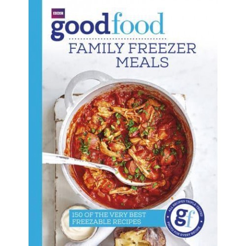 Family Freezer Meals - BBC Good Food Eat Well