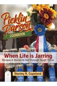 Picklin' Parson Cookbook, When Life Is Jarring