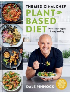 The Medicinal Chef Plant Based Diet How to Eat Vegan & Stay Healthy