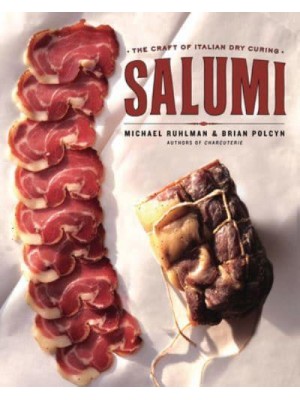 Salumi The Craft of Italian Dry Curing