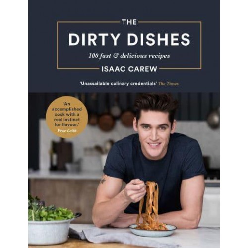 The Dirty Dishes 100 Fast & Delicious Recipes