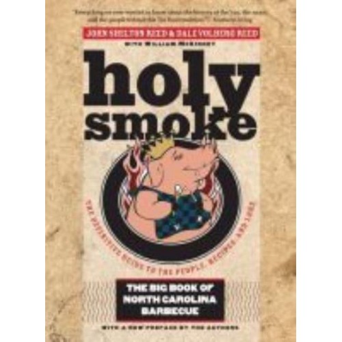 Holy Smoke The Big Book of North Carolina Barbecue